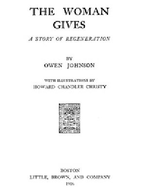 [Gutenberg 47640] • The Woman Gives: A Story of Regeneration